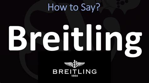 breitling watches how to pronounce|breitling pronunciation in german.